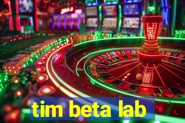 tim beta lab